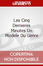 Les Cinq Dernieres Minutes Un Modele Du Genre dvd