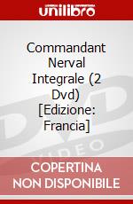 Commandant Nerval Integrale (2 Dvd) [Edizione: Francia] dvd