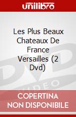 Les Plus Beaux Chateaux De France Versailles (2 Dvd) dvd
