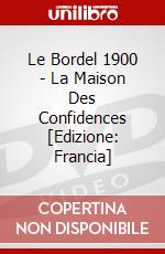 Le Bordel 1900 - La Maison Des Confidences [Edizione: Francia] dvd