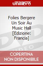 Folies Bergere Un Soir Au Music Hall  [Edizione: Francia] dvd