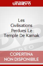 Les Civilisations Perdues Le Temple De Karnak dvd
