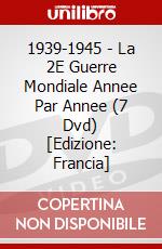 1939-1945 - La 2E Guerre Mondiale Annee Par Annee (7 Dvd) [Edizione: Francia] dvd