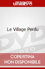 Le Village Perdu dvd