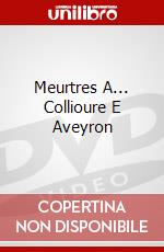 Meurtres A... Collioure E Aveyron [Edizione: Francia] dvd