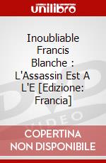 Inoubliable Francis Blanche : L'Assassin Est A L'E [Edizione: Francia] dvd
