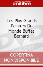 Les Plus Grands Peintres Du Monde Buffet Bernard dvd