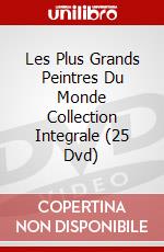 Les Plus Grands Peintres Du Monde Collection Integrale (25 Dvd) dvd