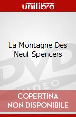 La Montagne Des Neuf Spencers dvd