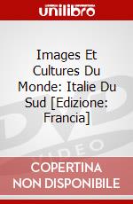 Images Et Cultures Du Monde: Italie Du Sud [Edizione: Francia] dvd