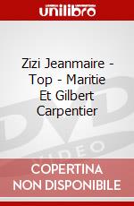 Zizi Jeanmaire - Top - Maritie Et Gilbert Carpentier dvd