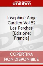 Josephine Ange Gardien Vol.52 Les Perches [Edizione: Francia] dvd