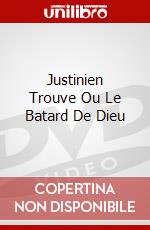 Justinien Trouve Ou Le Batard De Dieu dvd