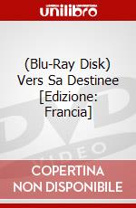 (Blu-Ray Disk) Vers Sa Destinee [Edizione: Francia] brd