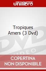 Tropiques Amers (3 Dvd) dvd