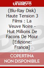 (Blu-Ray Disk) Haute Tension 3 Films : La Veuve Noire - Huit Millions De Facons De Mour [Edizione: Francia] brd