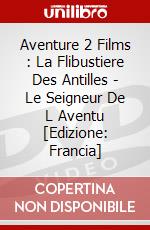 Aventure 2 Films : La Flibustiere Des Antilles - Le Seigneur De L Aventu [Edizione: Francia] dvd