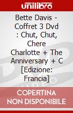 Bette Davis - Coffret 3 Dvd : Chut, Chut, Chere Charlotte + The Anniversary + C [Edizione: Francia] dvd