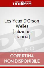 Les Yeux D'Orson Welles [Edizione: Francia] dvd