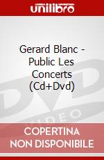 Gerard Blanc - Public Les Concerts (Cd+Dvd) dvd