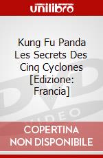 Kung Fu Panda Les Secrets Des Cinq Cyclones [Edizione: Francia] dvd