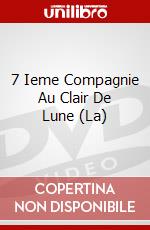 7 Ieme Compagnie Au Clair De Lune (La) dvd