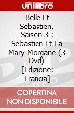 Belle Et Sebastien, Saison 3 : Sebastien Et La Mary Morgane (3 Dvd)  [Edizione: Francia] dvd