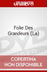 Folie Des Grandeurs (La) dvd