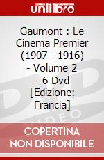 Gaumont : Le Cinema Premier (1907 - 1916) - Volume 2 - 6 Dvd [Edizione: Francia] dvd