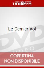 Le Dernier Vol dvd