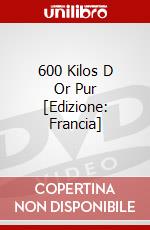 600 Kilos D Or Pur [Edizione: Francia] dvd