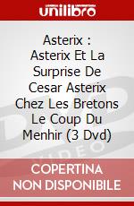 Asterix : Asterix Et La Surprise De Cesar Asterix Chez Les Bretons Le Coup Du Menhir (3 Dvd) dvd