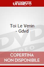 Toi Le Venin - Gdvd dvd