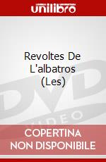Revoltes De L'albatros (Les) dvd