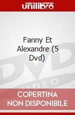 Fanny Et Alexandre (5 Dvd) dvd