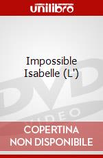 Impossible Isabelle (L') dvd