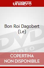 Bon Roi Dagobert (Le) dvd
