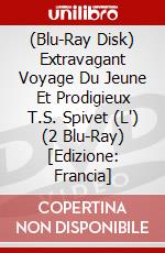 (Blu-Ray Disk) Extravagant Voyage Du Jeune Et Prodigieux T.S. Spivet (L') (2 Blu-Ray) [Edizione: Francia] brd