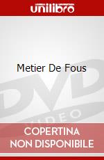 Metier De Fous dvd