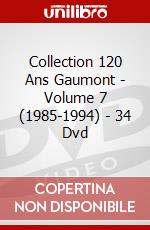 Collection 120 Ans Gaumont - Volume 7 (1985-1994) - 34 Dvd dvd