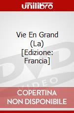 Vie En Grand (La) [Edizione: Francia] dvd