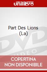Part Des Lions (La) dvd