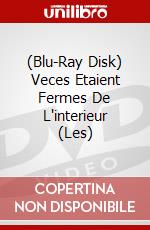 (Blu-Ray Disk) Veces Etaient Fermes De L'interieur (Les) brd
