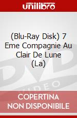 (Blu-Ray Disk) 7 Eme Compagnie Au Clair De Lune (La) brd