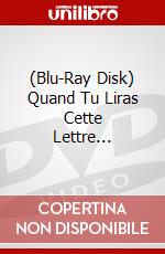 (Blu-Ray Disk) Quand Tu Liras Cette Lettre... brd