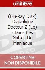 (Blu-Ray Disk) Diabolique Docteur Z (Le) - Dans Les Griffes Du Maniaque brd