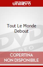 Tout Le Monde Debout dvd