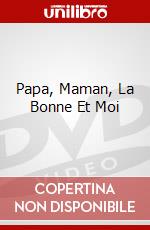 Papa, Maman, La Bonne Et Moi dvd