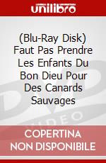 (Blu-Ray Disk) Faut Pas Prendre Les Enfants Du Bon Dieu Pour Des Canards Sauvages brd