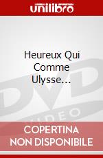 Heureux Qui Comme Ulysse... dvd